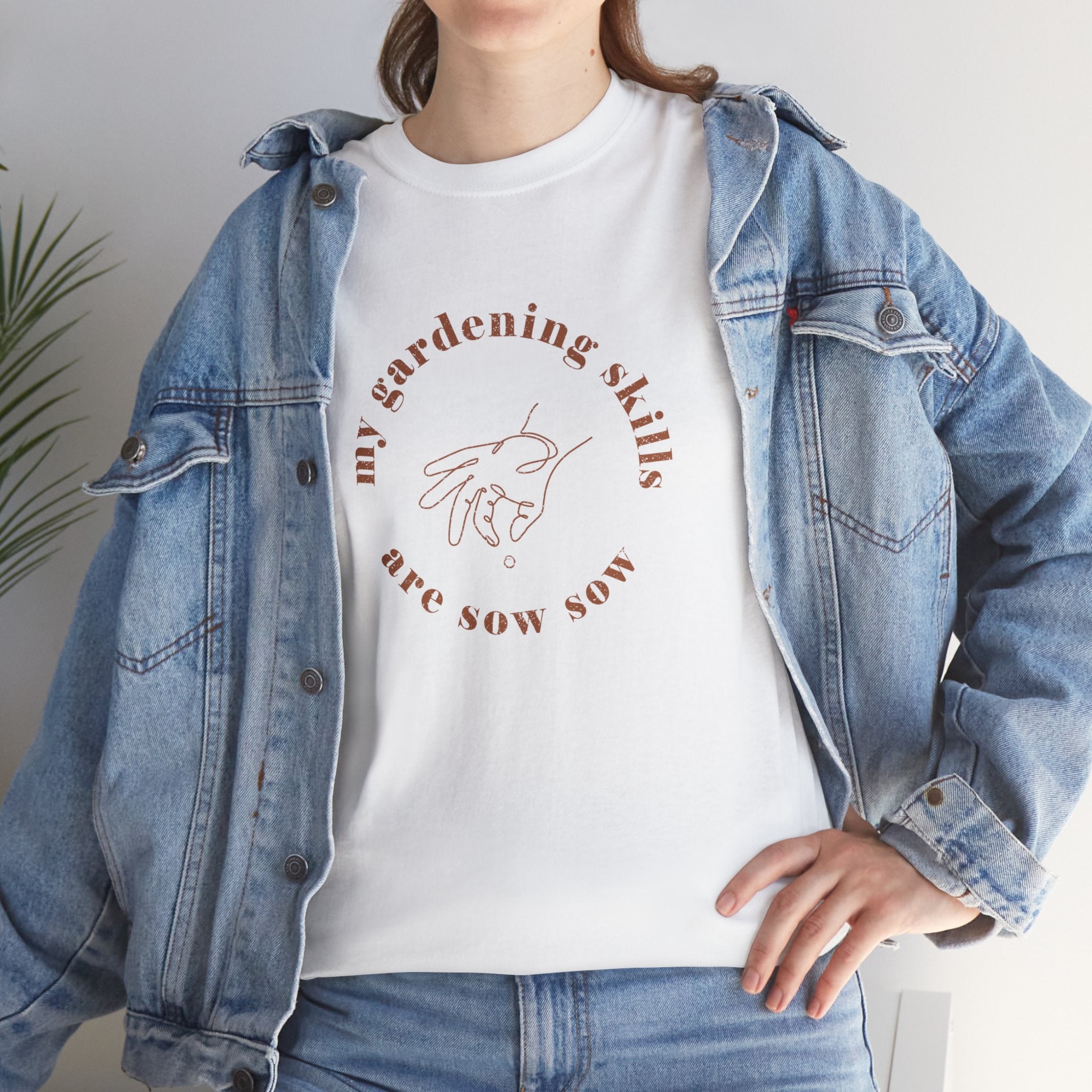 My Gardening Skills are Sow Sow T-shirt