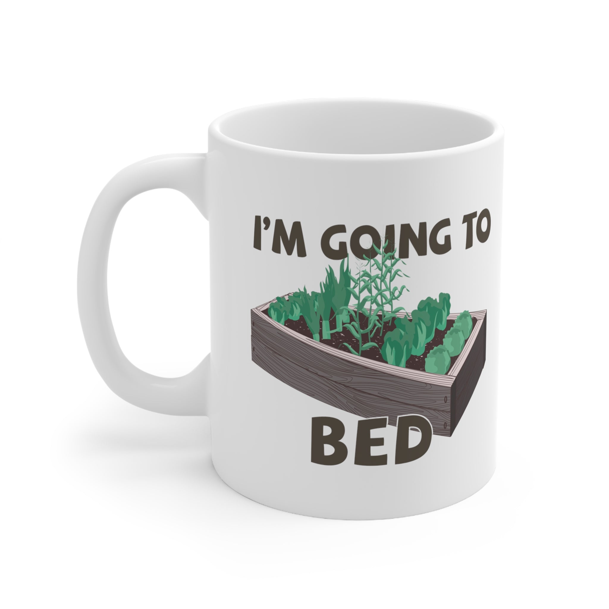 I'm Going to Bed (wood garden bed) Mug