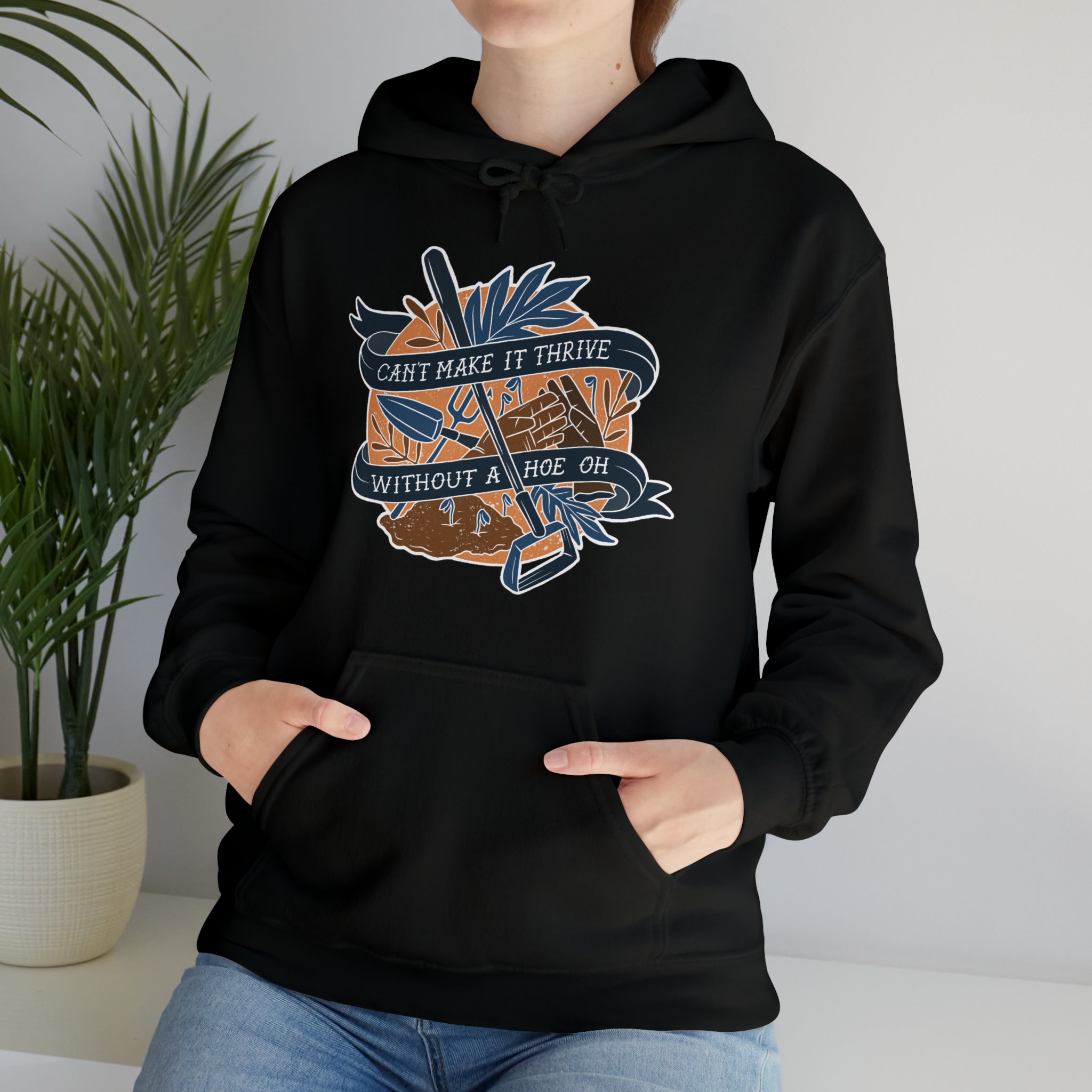 Can't Make it Thrive Without a Hoe Hoodie blue/brown