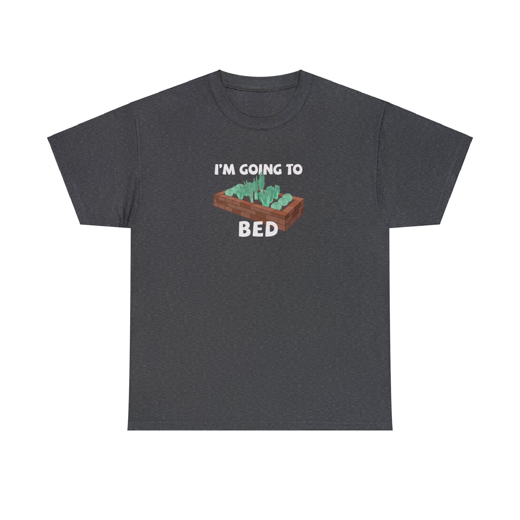 I'm going to bed (brick) T-shirt