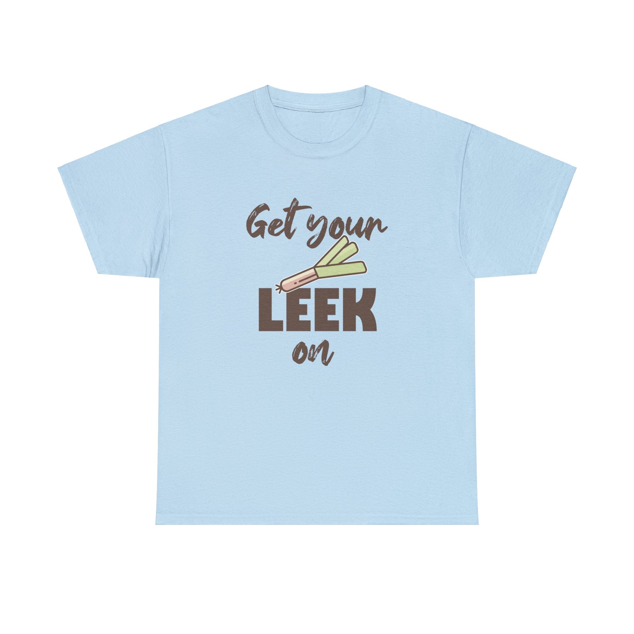 Get your leek on T-shirt